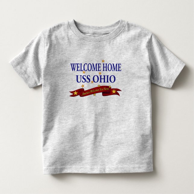 Welcome Home USS Ohio Toddler T-Shirt (Front)
