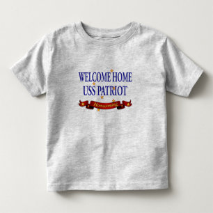 Welcome Home USS Patriot Toddler T-Shirt
