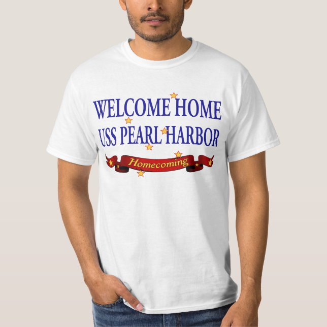 Welcome Home USS Pearl Harbour T-Shirt (Front)