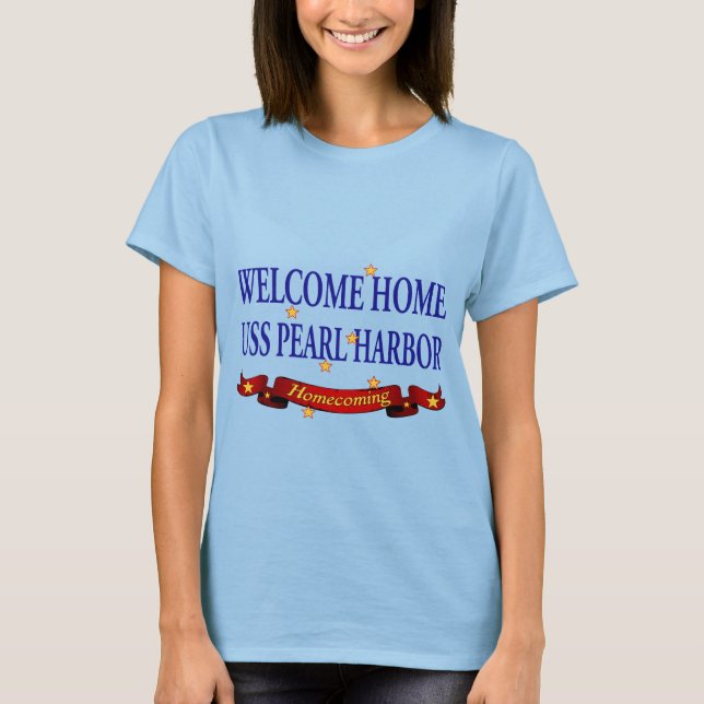 Welcome Home USS Pearl Harbour T-Shirt (Front)