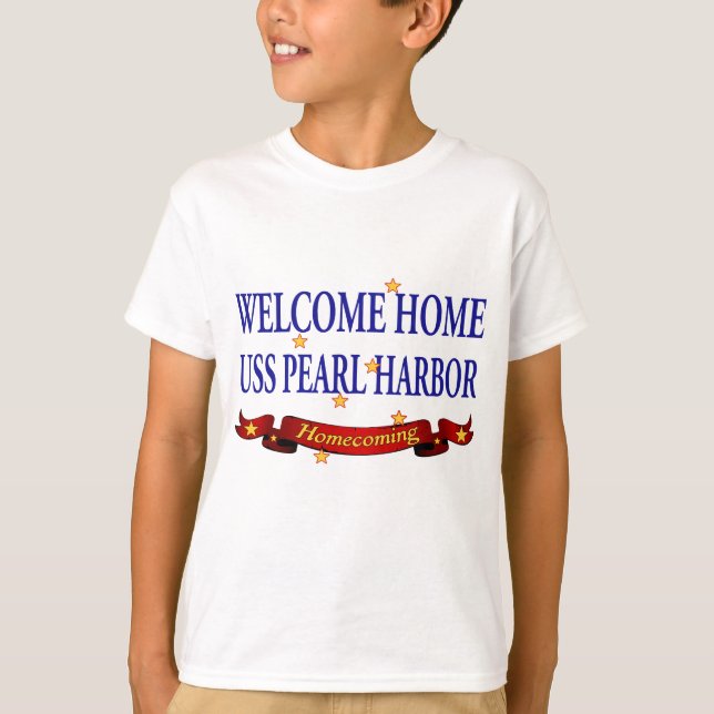 Welcome Home USS Pearl Harbour T-Shirt (Front)