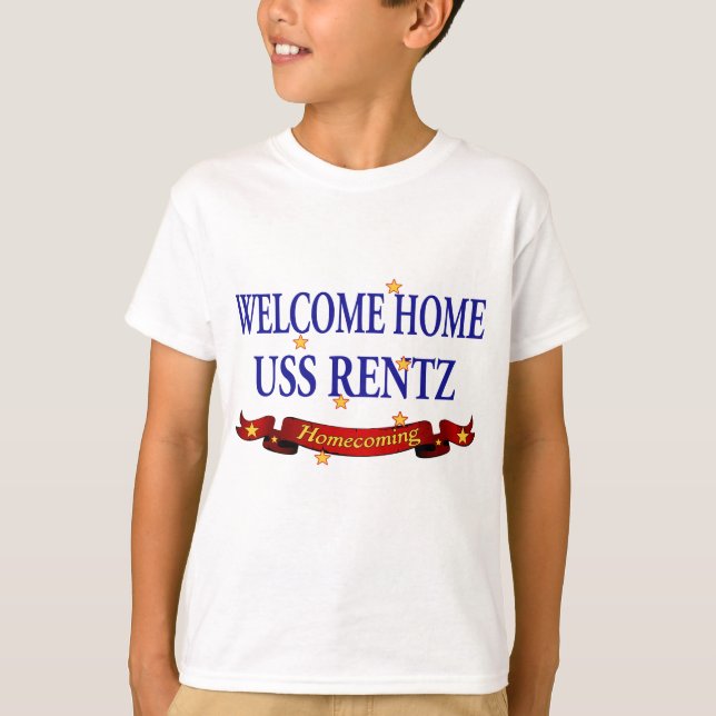 Welcome Home USS Rentz T-Shirt (Front)