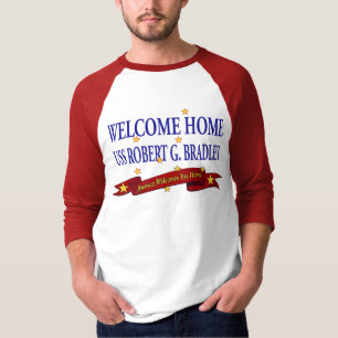 Welcome Home USS Robert G. Bradley T-Shirt