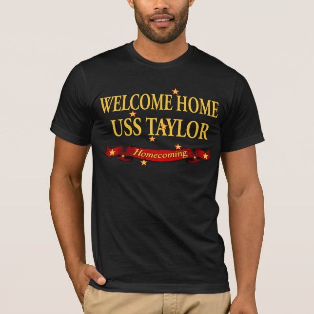 Welcome Home USS Taylor T-Shirt (Front)