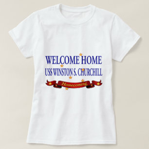 Welcome Home USS Winston S. Churchill T-Shirt