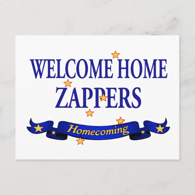 Welcome Home Zappers Postcard (Front)