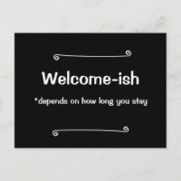 Welcome-ish Depends on How Long You Stay