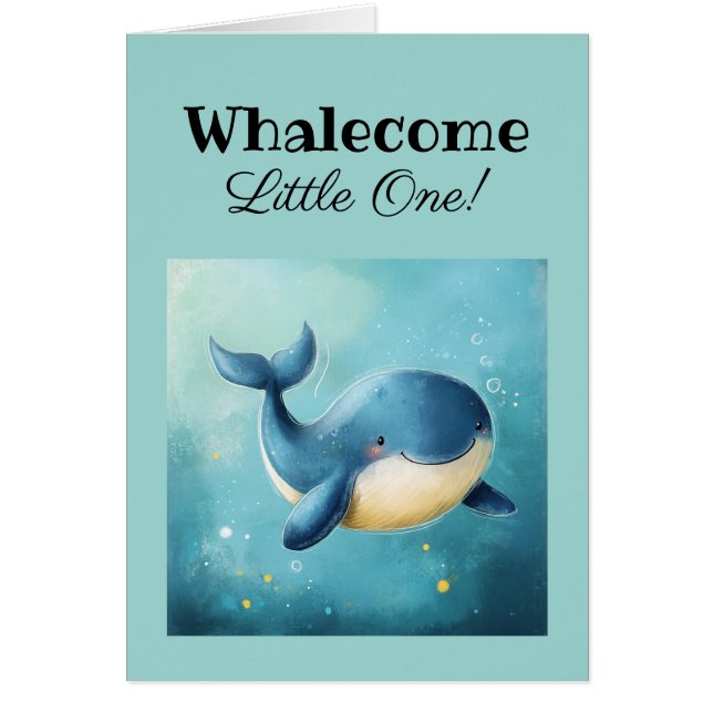 Welcome Little One, New Baby Card With Text, Whale (Front)