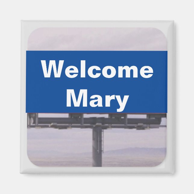 Welcome Mary magnet (Front)