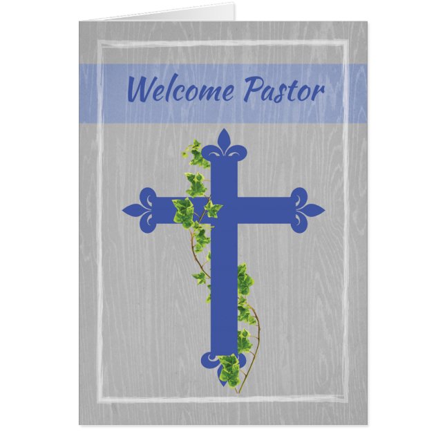 Welcome Pastor, Blue Cross on Grey Wood Background (Front)
