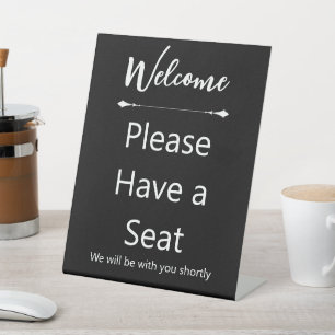 Welcome Please Have a Seat Business Black Pedestal Sign
