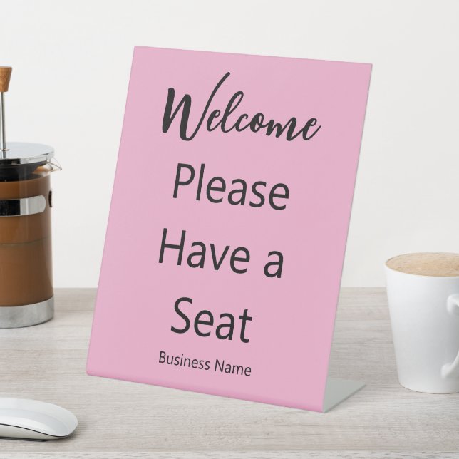 Welcome Please Have a Seat Business Name Pink Pedestal Sign (In SItu)