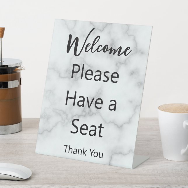 Welcome Please Have a Seat Faux Marble Pedestal Sign (In SItu)