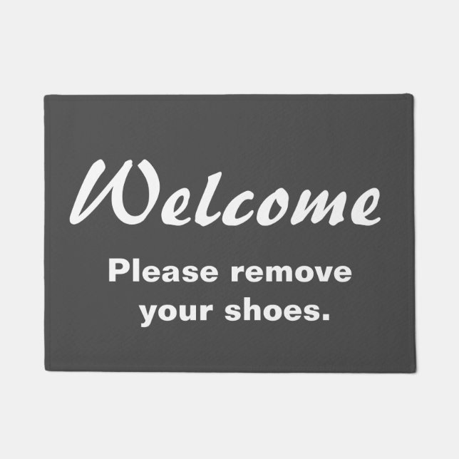 Welcome.  Please remove your shoes. Doormat (Front)