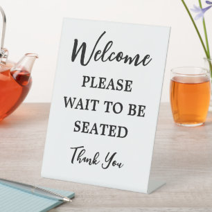 Welcome Please wait to be seated thanks restaurant Pedestal Sign