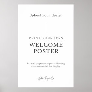 Welcome Sign: Upload Your Own  Poster