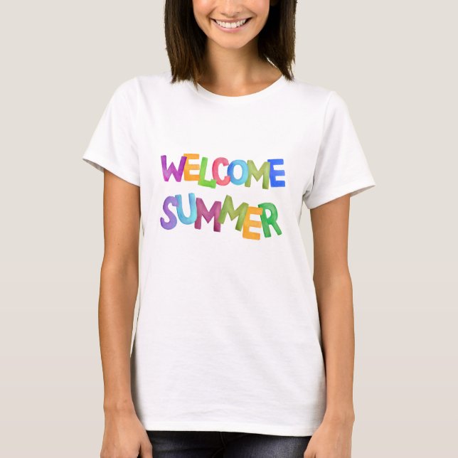 welcome summer colourful vacation typography T-Shirt (Front)