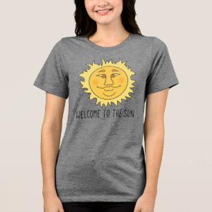 Welcome Sun Women's Tri-Blend T- Shirt