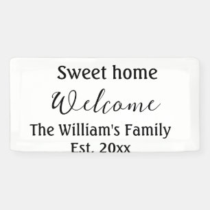 Welcome sweet home add family name year Est. Text Banner