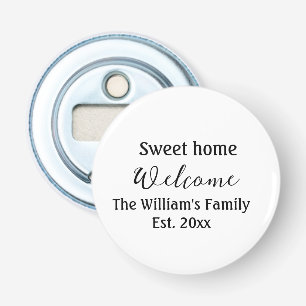 Welcome sweet home add family name year Est. Text Bottle Opener