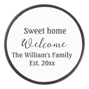 Welcome sweet home add family name year Est. Text Hockey Puck
