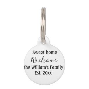 Welcome sweet home add family name year Est. Text Pet Tag
