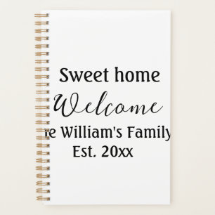 Welcome sweet home add family name year Est. Text  Planner
