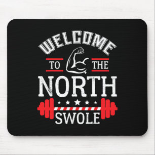 Welcome The The North Swole Funny Gym Workout Chri Mouse Pad