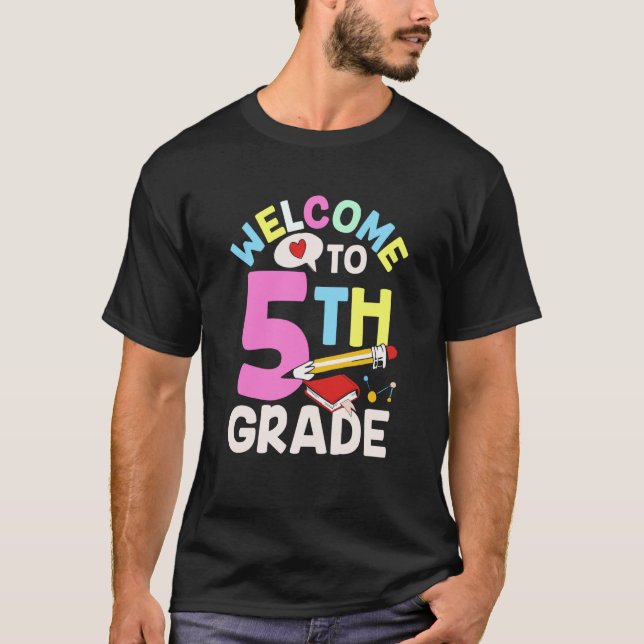 Welcome To 5Th Grade Class Pupil Grader School T-Shirt (Front)
