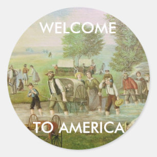 WELCOME TO AMERICA! OUR PIONEERS.... CLASSIC ROUND STICKER