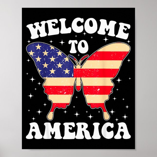 Welcome To America Patriotic Butterfly New America Poster (Front)