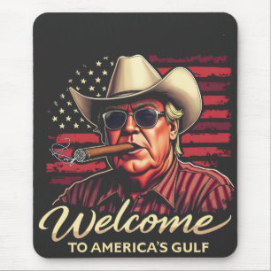 Welcome to America's Gulf Funny Trump America Mouse Pad