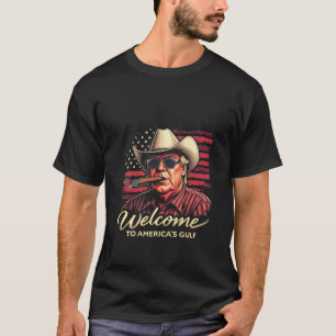 Welcome to America's Gulf Funny Trump America T-Shirt