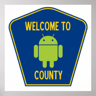 Welcome To Android County (Bug Droid Sign) Poster