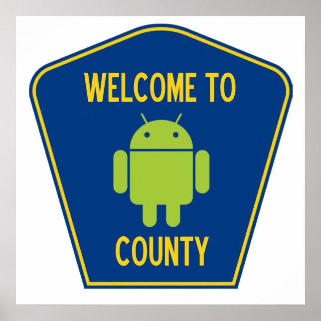 Welcome To Android County (Bug Droid Sign) Poster (Front)