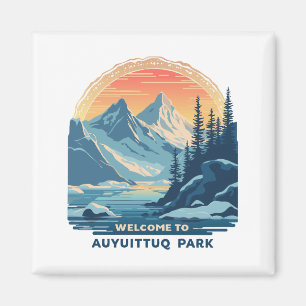 Welcome to Auyuittuq National Canadian Park Magnet