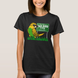 Welcome To Bad Bird City I Yellow Budgie Budgeriga T-Shirt