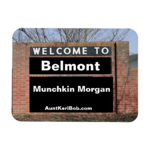 WELCOME TO Belmont Munchkin Morgan Flexible Magnet