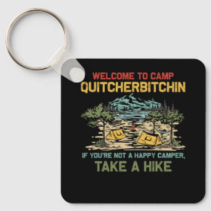 Welcome To Camp Quitcherbitchin Camping Camp Quitc Key Ring