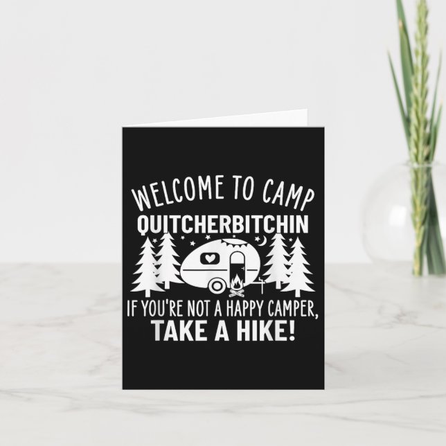 Welcome To Camp Quitcherin Funny Camping  Card (Front)