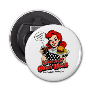 Welcome To Clown World Button Bottle Opener