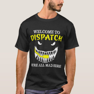 Welcome To Dispatch Funny 911 Dispatch Halloween S T-Shirt