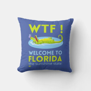 "WELCOME TO FLORIDA" funny    Cushion