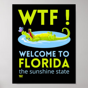 "WELCOME TO FLORIDA" funny  Poster