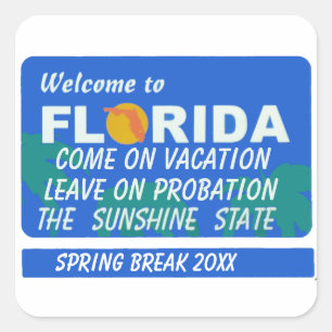 Welcome To Florida Spring Break  Square Sticker