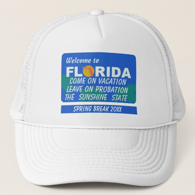 Welcome To Florida Spring Break  Trucker Hat (Front)