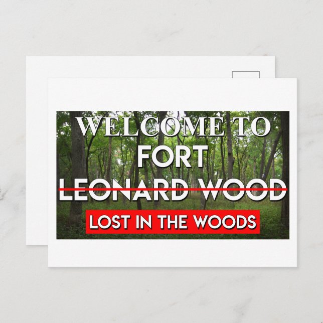 Welcome To Fort Leonard Wood Lost In The Woods MO Postcard (Front/Back)