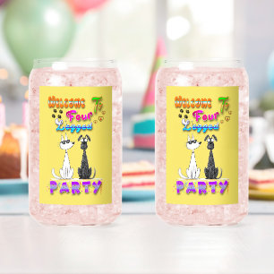 Welcome To Four Legged Party Can Glass