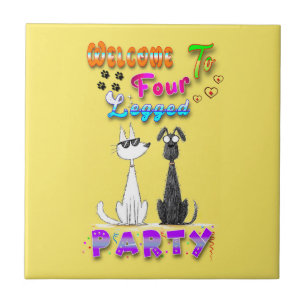 Welcome To Four Legged Party Ceramic Tile