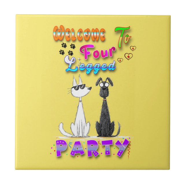 Welcome To Four Legged Party Ceramic Tile (Front)